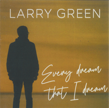 LARRY GREEN "Every Dream That I Dream' - CDTS 280