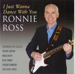 RONNIE ROSS "I Just Wanna Dance With You" - CDTS 185