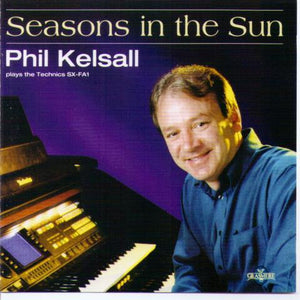PHIL KELSALL 'Seasons in the Sun' GRCD 110