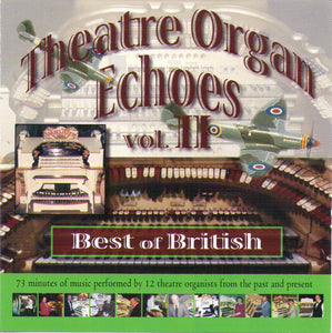 THEATRE ORGAN ECHOES  - VOL. 2 - Best of British - MSSCD 09