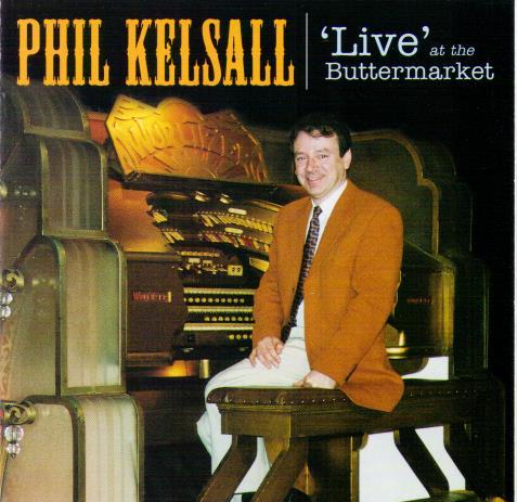 PHIL KELSALL - 'Live' at the Buttermarket - LAN CD 89
