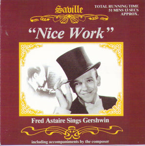 FRED ASTAIRE sings GERSHWIN  "Nice Work" CDSVL 199