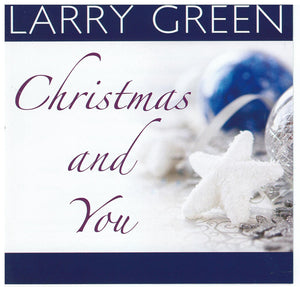 LARRY GREEN 'Christmas and You' CDTS 232