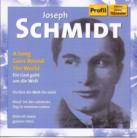 JOSEPH SCHMIDT 'A Song Goes Round The World' PH 04017 (2-cd Set)
