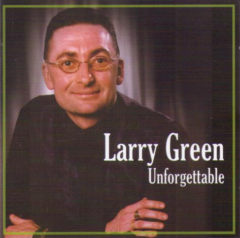 LARRY GREEN 'Unforgettable' CDTS 126
