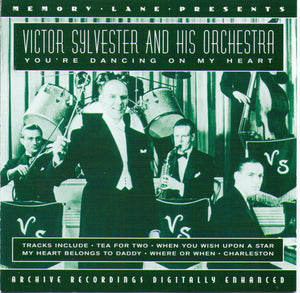 VICTOR SYLVESTER & HIS ORCHESTRA - You're Dancing On My Heart - PGN CD 852