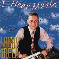 Larry Green - I Hear Music