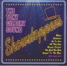 TONY GILBERT  "Showstoppers" - CDTS 192