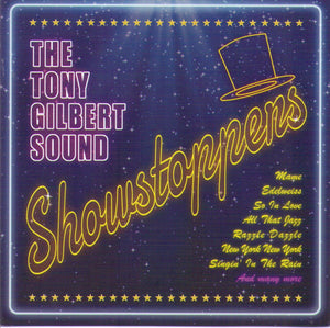 TONY GILBERT  "Showstoppers" - CDTS 192