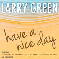Larry Green - Have A Nice Day
