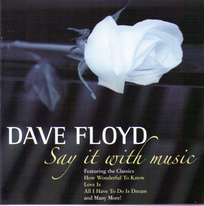 DAVE FLOYD "Say It With Music" CDTS 175
