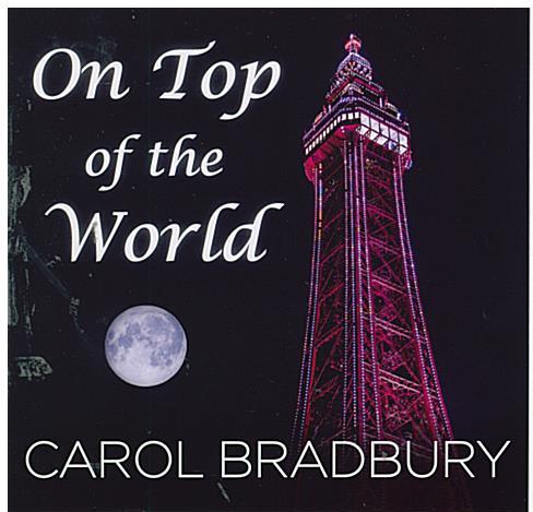 CAROL BRADBURY 'On Top Of The World' CDTS 250
