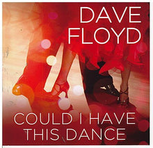 DAVE FLOYD "Could I Have This Dance" CDTS 245