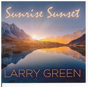 LARRY GREEN ' Sunrise Sunset' CDTS 253