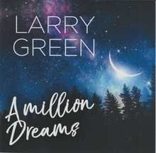 LARRY GREEN 'A MILLION DREAMS' CDTS 260