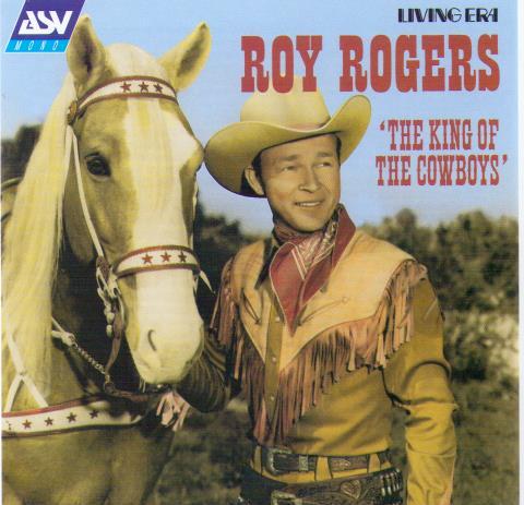 ROY ROGERS 'The King of the Cowboys' CD AJA 5297