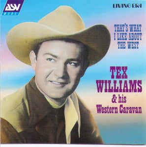 TEX WILLIAMS "That's What I Like About The West" - CD AJA 5413