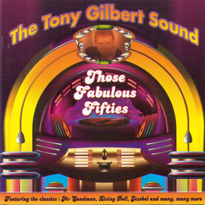 TONY GILBERT  "Those Fabulous 50's" - CDTS 170