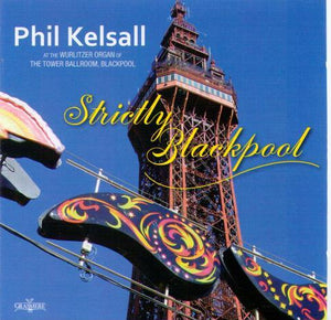 PHIL KELSALL 'Strictly Blackpool' GRCD 137